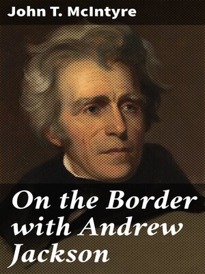 cover image of On the Border with Andrew Jackson